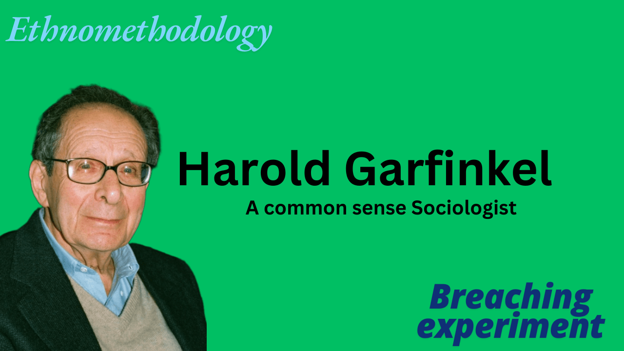 Harold Garfinkel ethnomethodology